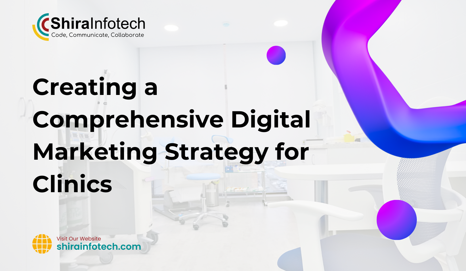 Creating a Comprehensive Digital Marketing Strategy for Clinics