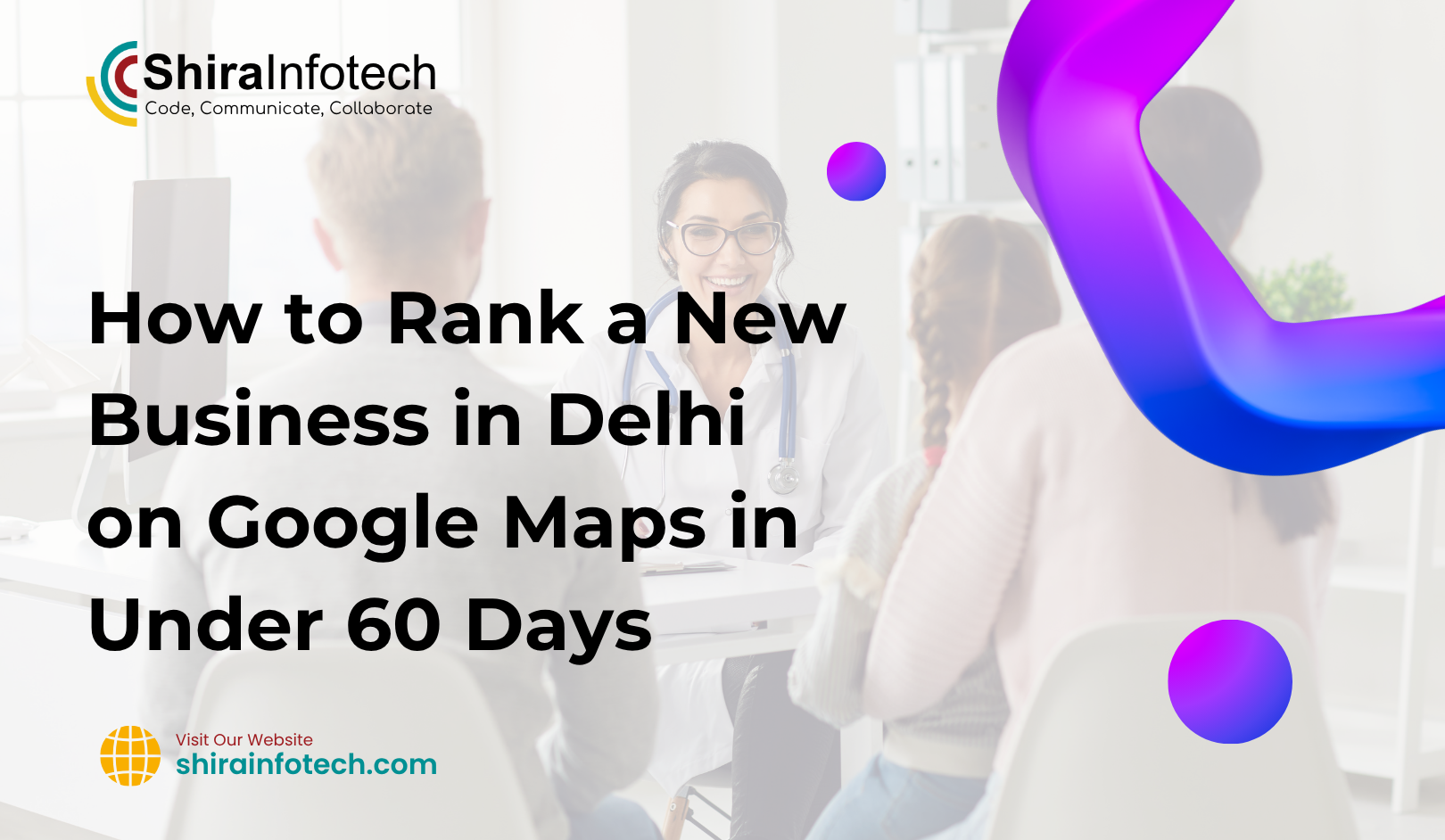 How to Rank a New Business in Delhi on Google Maps in Under 60 Days with Shira Infotech